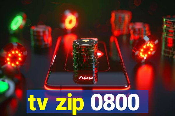 tv zip 0800